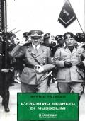 L’Archivio Segreto Di Mussolini