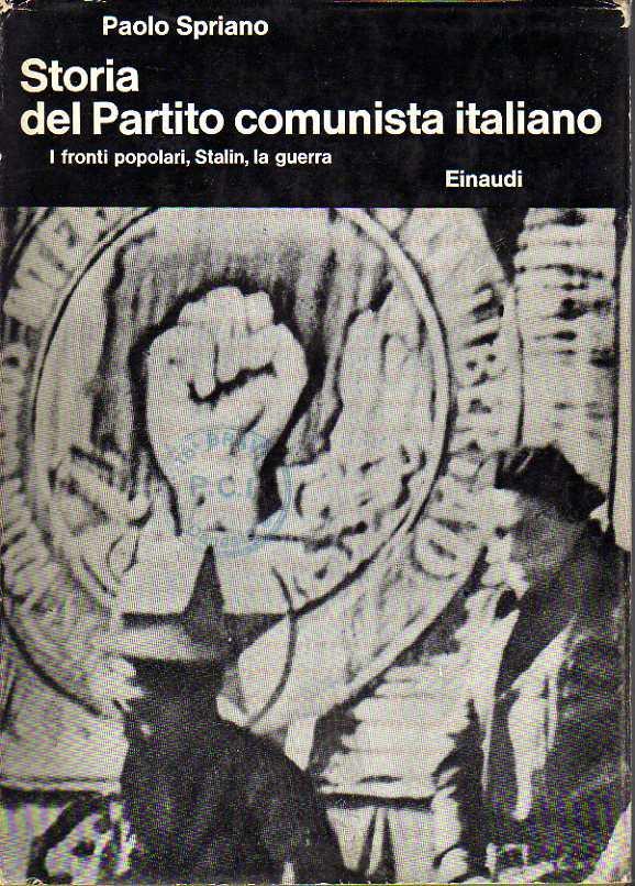 Storia del Partito comunista italiano. Vol.III: I fronti popolari, Stalin, la guerra