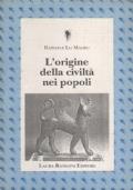 L’origine della civiltà nei popoli - Raffaele Lo Magro - copertina