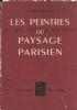 Les peintres du paysage parisien du XV siécle a nos jours