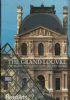 The Grand Louvre. The palace, the collections, the new rooms