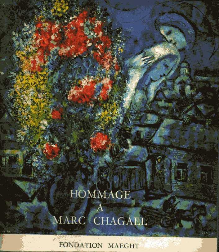 HOMMAGE A MARC CHAGALL. Oeuvres de 1947-1967