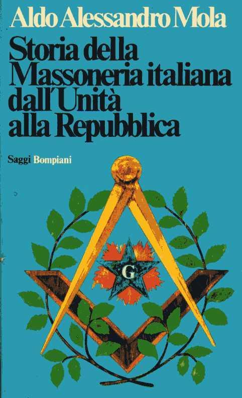 Storia Della Massoneria Italiana Dall’Unita’ Alla Repubblica