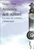 Armonia dell’abitare La casa tra scienza e benessere