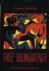 Fritz Baumgartner, 50 anni di pittura e di grafica - Florens Deuchler - copertina