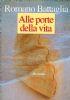 Alle porte della vita - Romano Battaglia - copertina