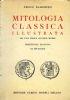 MITOLOGIA CLASSICA ILLUSTRATA ad uso delle scuole medie