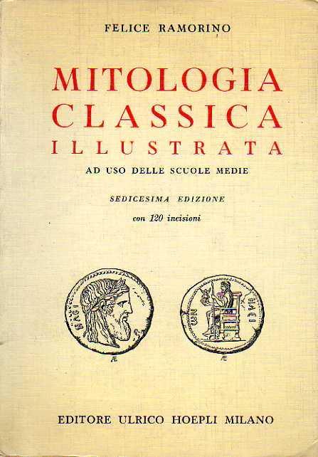 MITOLOGIA CLASSICA ILLUSTRATA ad uso delle scuole medie