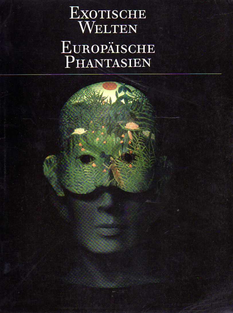 Exotische Welten Europaische Phantasien