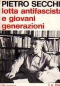 Lotta antifascista e giovani generazioni - Pietro Secchia - copertina