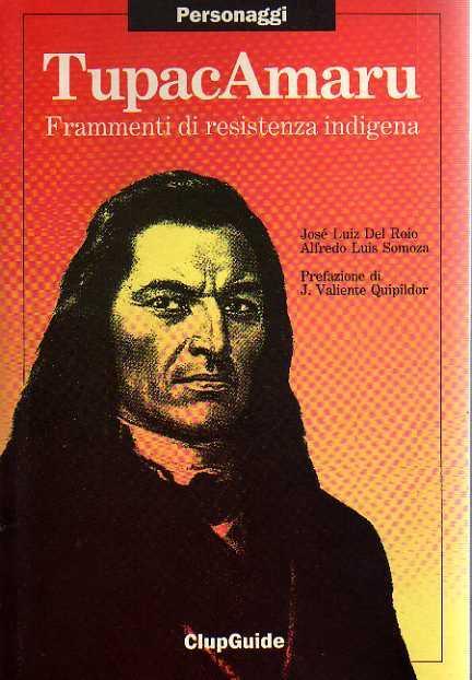 Tupac Amaru. Frammenti di resistenza indigena