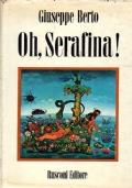 Oh, Serafina! - Giuseppe Berto - copertina