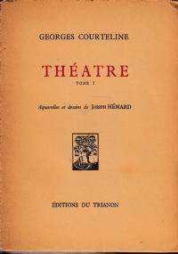 Théatre, tome I. Aquarelles et dessins de Joseph Hémard. Vol. VI - Georges Courteline - copertina