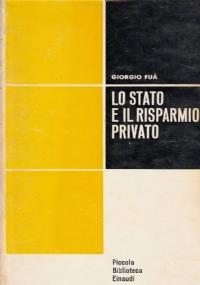 Lo Stato e il risparmio privato - Giorgio Fuà - copertina