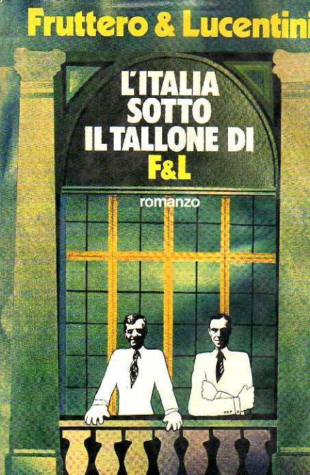 L’Italia sotto il tallone di F & L