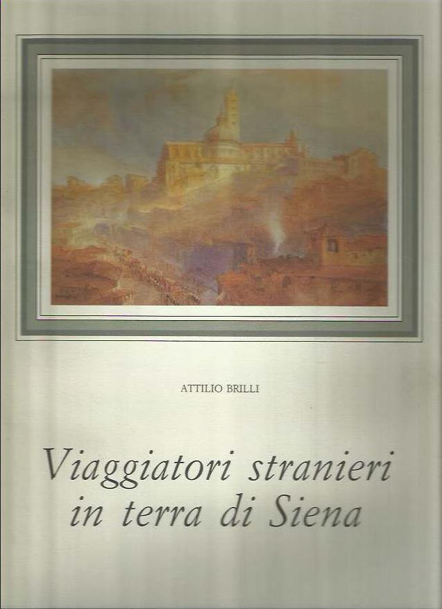 Viaggiatori stranieri in terra di Siena