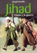 Jihad. L’Islam e la guerra - Giorgio Vercellin - copertina