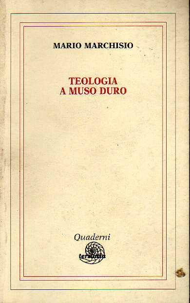 Teologia a muso duro