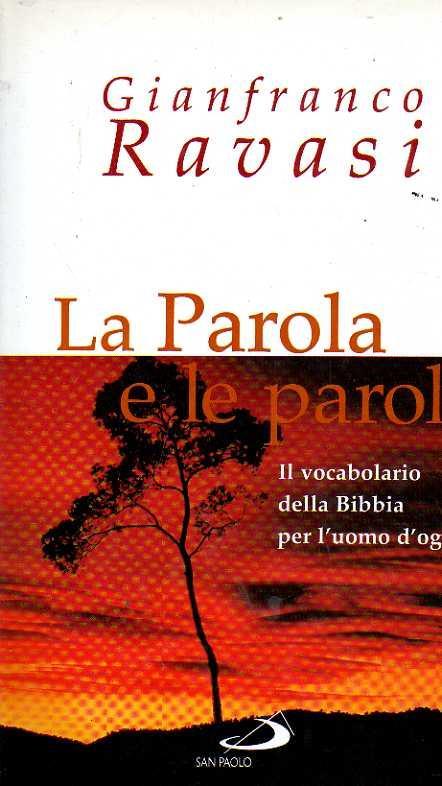La PAROLA E LE PAROLE. Viaggio biblico nell’anno liturgico