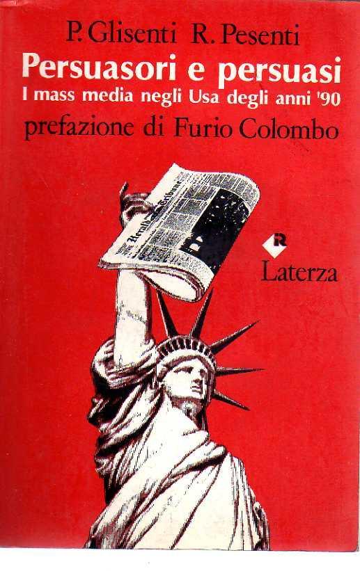 Persuasori e persuasi. I mass media negli usa degli anni ’90
