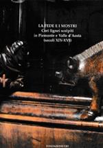 La fede e i mostri. Cori lignei scolpiti in Piemonte e Valle d’Aosta (secoli XIV-XVI)