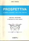 Prospettiva. Elementi Razionali per l’uso pratico - Cino Chiesa - copertina