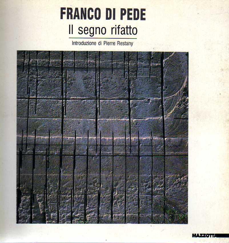 Franco Di Pede. Il segno rifatto