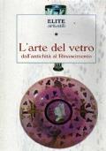 L’arte del vetro - Dall’antichità al Rinascimento