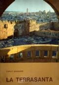 La Terrasanta. Dal paese di Abramo al monte dell’Ascensione - Carlo Gasbarri - copertina