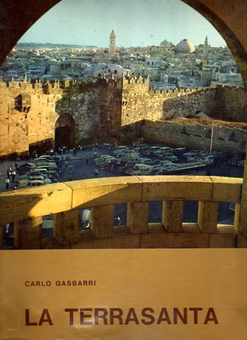 La Terrasanta. Dal paese di Abramo al monte dell’Ascensione
