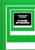 La STRAGE DEI ROMANOV. I documenti terribili - copertina