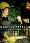 Manet bis van Gogh : Hugo von Tschudi und der Kampf um die Moderne - copertina