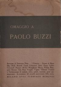 Omaggio a Paolo Buzzi: Milano 1958., In occasione del secondo anniversario della morte. Bibliografia a cura di Maria Buzzi - copertina