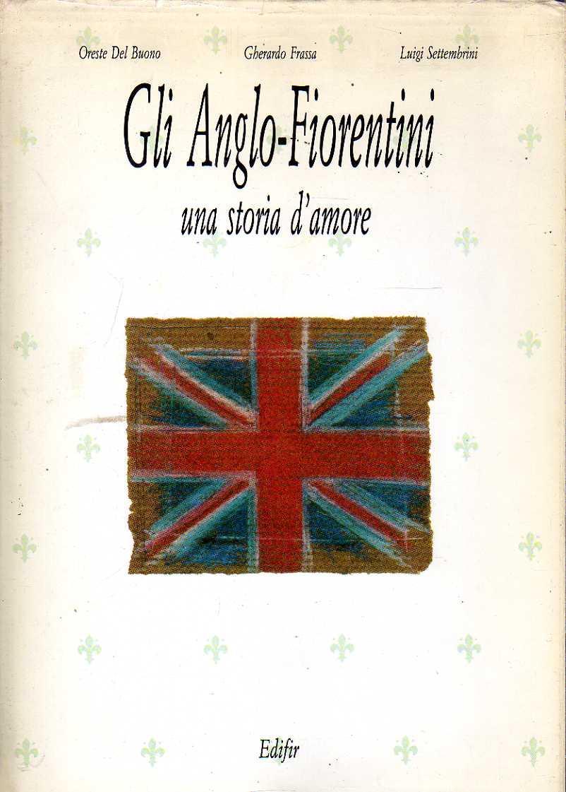 Gli Anglo-Fiorentini Una Storia D’Amore