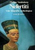 Nefertiti. Una biografia archeologica