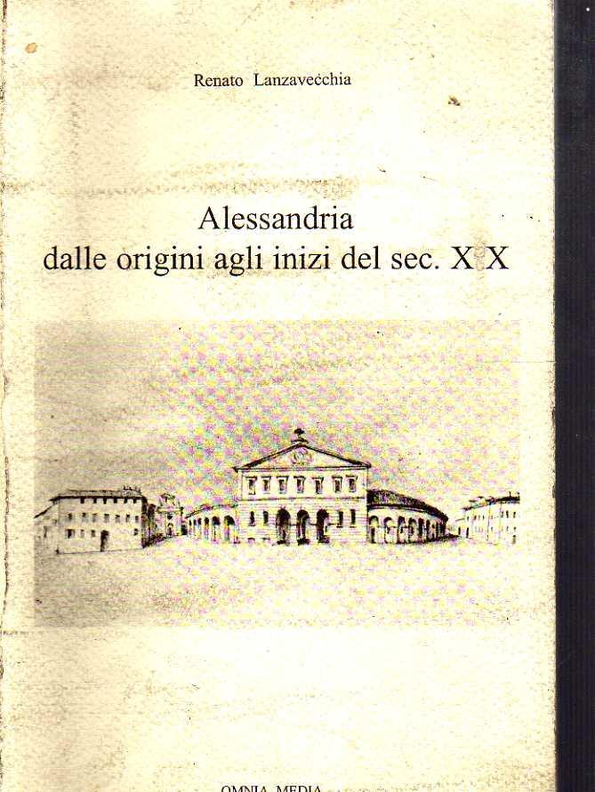 Alessandria dalle origini agli inizi del sec. XIX