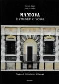 Mantova, la calendula e l’aquila. Viaggio nelle città e nelle terre dei Gonzaga