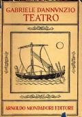 Tutto il teatro. Vol.I - Gabriele D'Annunzio - copertina