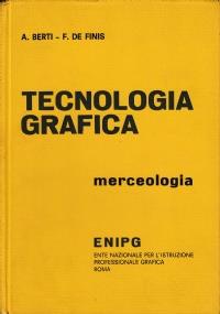TECNOLOGIA GRAFICA - Merceologia - copertina