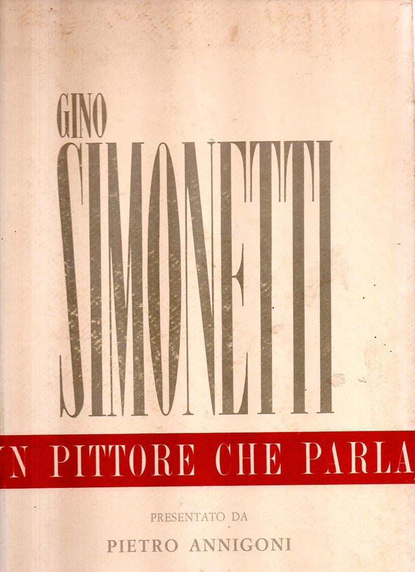 Gino Simonetti. Un pittore che parla