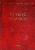 La tribu Mazarin. Un tourbillon dans le grand siecle