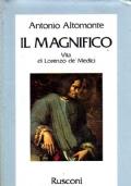 Il Magnifico. Vita di Lorenzo de’ Medici - Antonio Altomonte - copertina