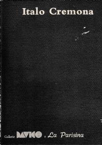 ITALO CREMONA. Dipinti e disegni - Giovanni Arpino - copertina