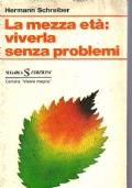 La mezza età: viverla senza problemi