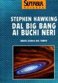Dal Big Bang ai buchi neri. Breve storia del tempo