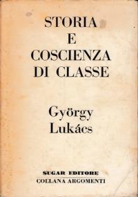 Storia e coscienza di classe - György Lukács - copertina