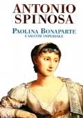 Paolina Bonaparte, l’amante imperiale