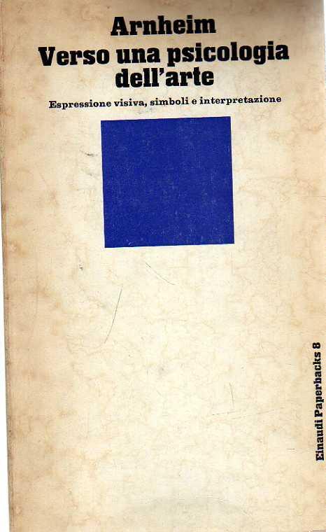 Verso una psicologia dell’arte. Espressione visiva, simboli e interpretazione