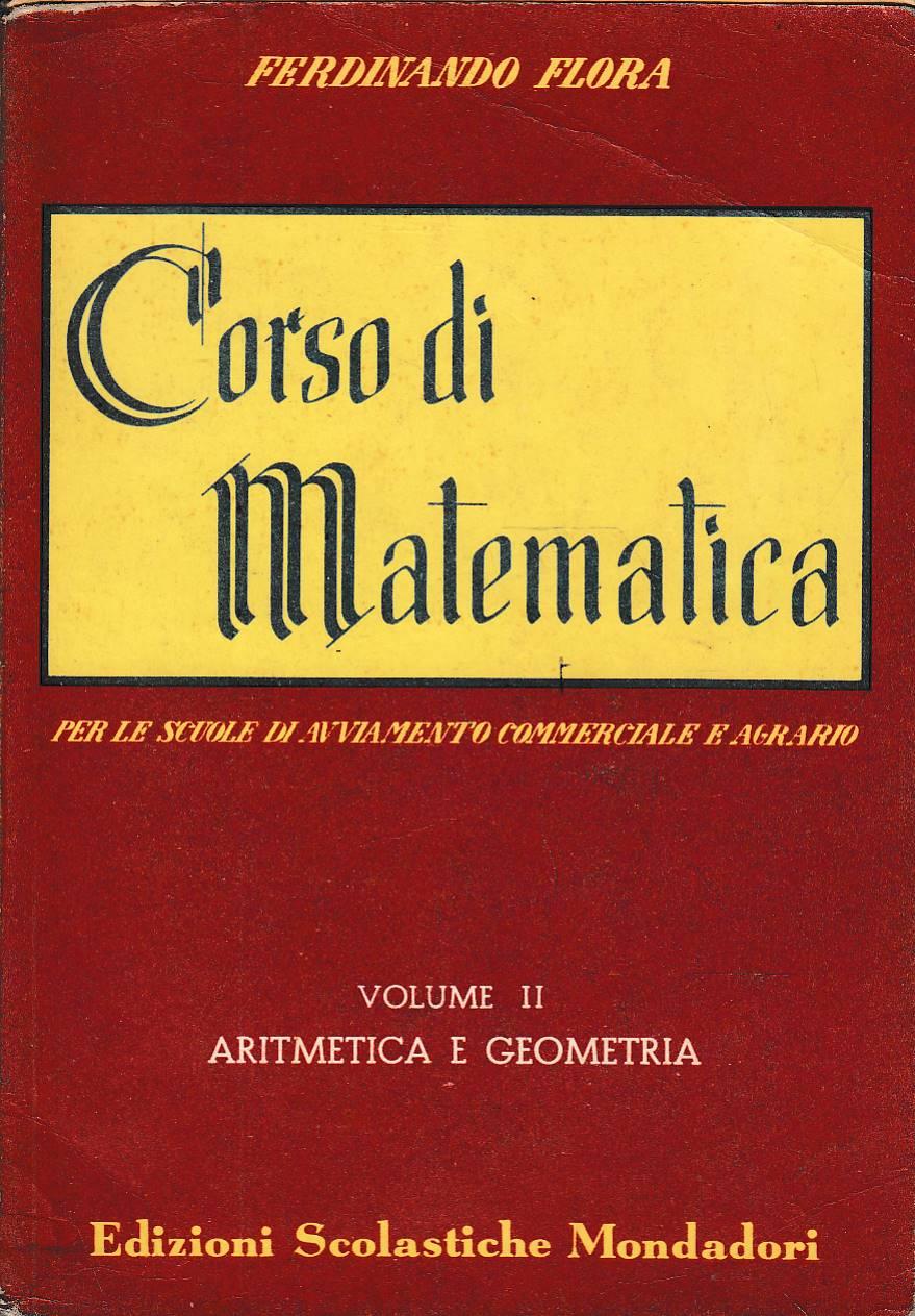 Corso di matematica per le scuole di avviamento professionale a tipo commerciale e agrario. Volume II - Aritmetica e geometria