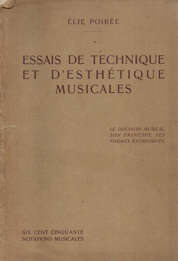 Essais de technique et d’estétique musicales